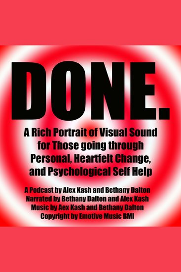 Done - A rich portrait of visual sound for those going through personal heartfelt change and psychological self help - cover