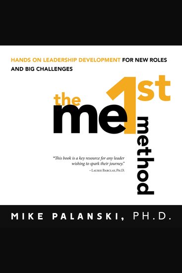 The Me1st Method - Hands-On Leadership Development for New Roles and Big Challenges - cover