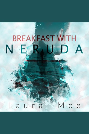 Breakfast With Neruda - cover