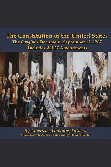 The Constitution of the United States - The Original Document September 17 1787 - Includes All 27 Amendments - cover
