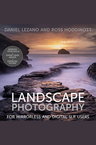 Landscape Photography - For mirrorless and digital SLR users - cover