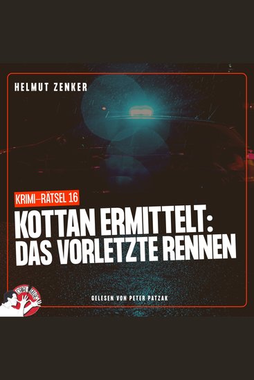 Kottan ermittelt: Das vorletzte Rennen - Krimi-Rätsel 16 - cover