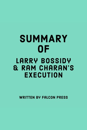Summary of Larry Bossidy and Ram Charan’s Execution - cover