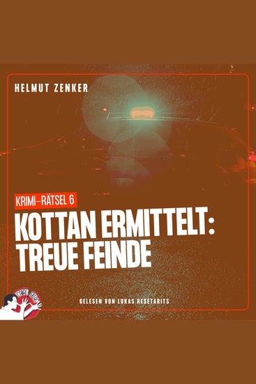 Kottan ermittelt: Treue Feinde - Krimi-Rätsel 6 - cover