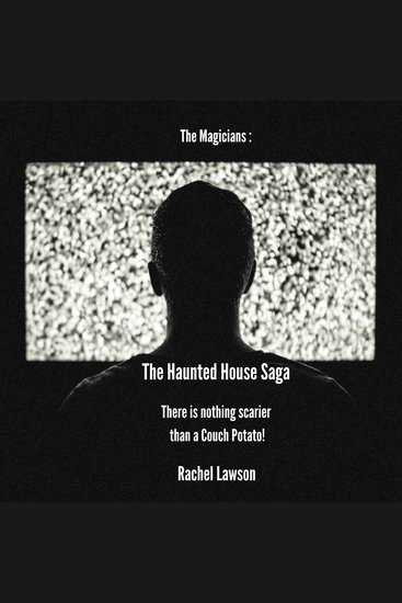 The Haunted House Saga - There is nothing scarier than a Couch Potato! - cover