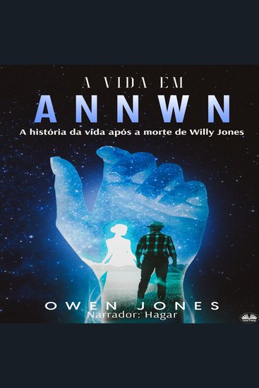 A Vida Em Annwn - A História Da Vida Após A Morte De Willy Jones - cover