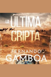 LA ÚLTIMA CRIPTA - Descubre la verdad Reescribe la Historia