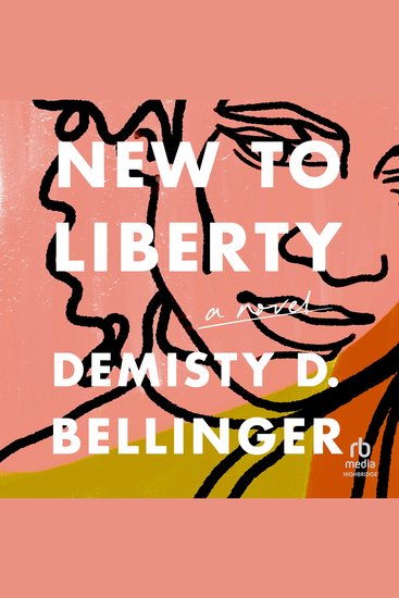 New to Liberty - A Novel - cover