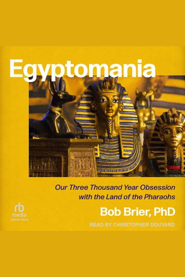 Egyptomania - Our Three Thousand Year Obsession with the Land of the Pharaohs - cover