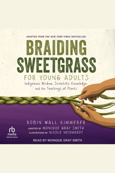 Braiding Sweetgrass for Young Adults - Indigenous Wisdom Scientific Knowledge and the Teachings of Plants - cover