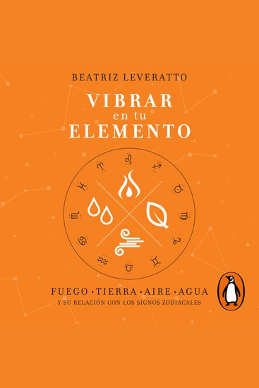 Vibrar en tu elemento - Fuego - Tierra - Aire - Agua Y su relación con los signos zodiacales - cover