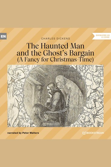 Haunted Man and the Ghost's Bargain The - A Fancy for Christmas-Time (Unabridged) - cover