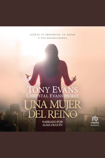 Una mujer del reino - Acepte su propósito su poder y sus posibilidades - cover