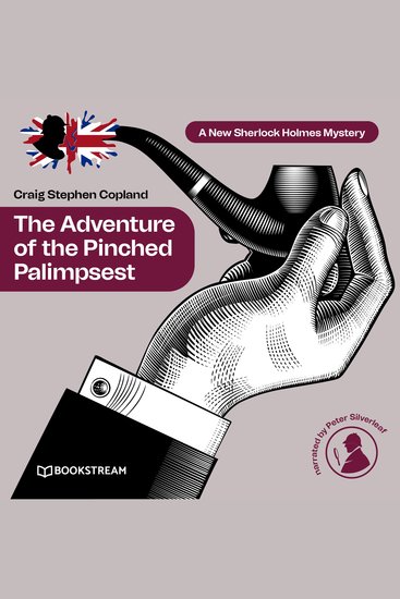 Adventure of the Pinched Palimpsest The - A New Sherlock Holmes Mystery Episode 37 (Unabridged) - cover