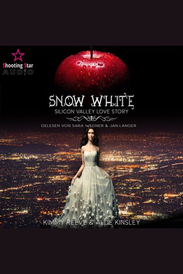 Snow White - Silicon Valley Love Story (ungekürzt) - cover