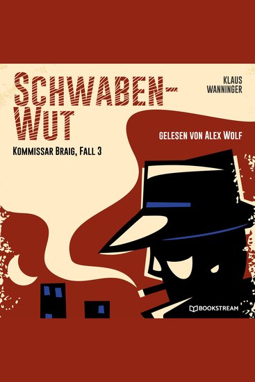 Schwaben-Wut - Kommissar Braig Fall 3 (Ungekürzt) - cover