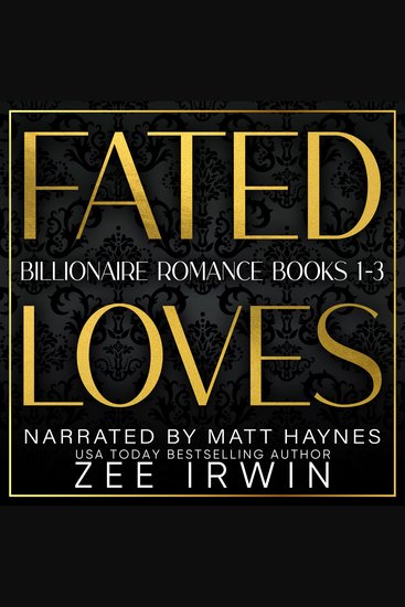 Fated Loves - A Billionaire Romance Books 1-3 - cover