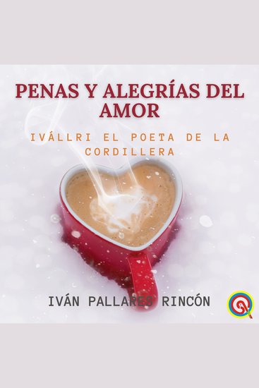 Penas y Alegrías del Amor - Ivállri el Poeta de la Cordillera - cover