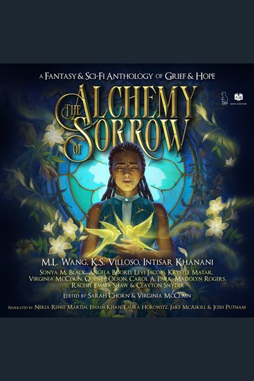 The Alchemy of Sorrow - A Fantasy & Sci-Fi Anthology of Grief & Hope - cover
