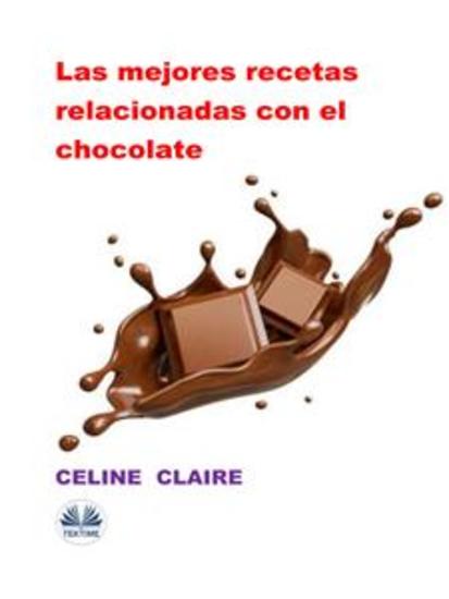 Las Mejores Recetas Relacionadas Con El Chocolate - cover