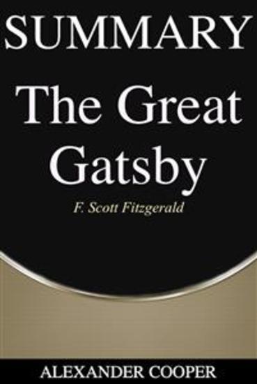 Summary of The Great Gatsby - by F Scott Fitzgerald - A Comprehensive Summary - cover