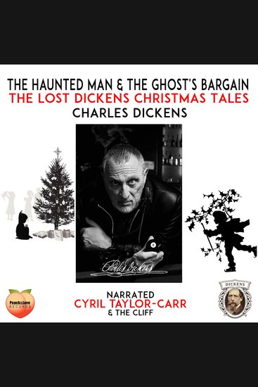 The Haunted Man and the Ghost's Bargain - The Lost Dickens Christmas Tales - cover