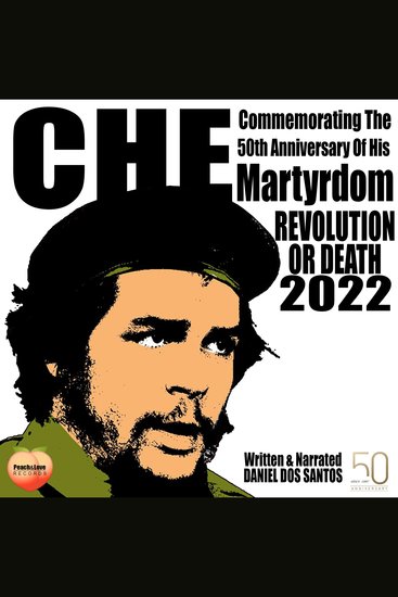Che Commemorating The 50th Anniversary Of His Martyrdom - Revolution Or Death 2022 - cover