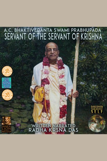 AC Bhaktivedanta Swami Prabhupada - Servant Of The Servant Of Krishna - cover