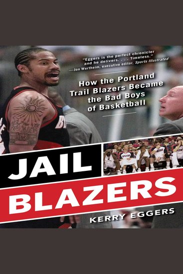 Jail Blazers - How the Portland Trail Blazers Became the Bad Boys of Basketball - cover