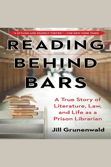 Reading Behind Bars - A True Story of Literature Law and Life as a Prison Librarian - cover