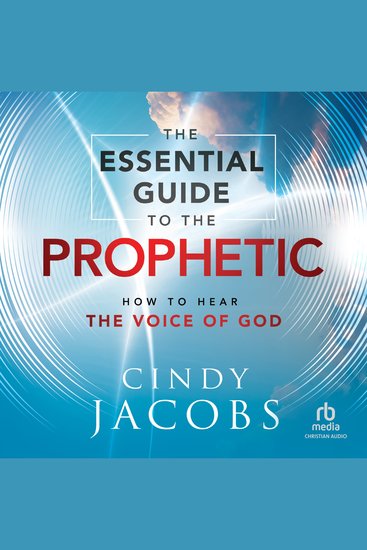 The Essential Guide to the Prophetic - How to Hear the Voice of God - cover