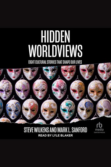 Hidden Worldviews - Eight Cultural Stories That Shape Our Lives - cover
