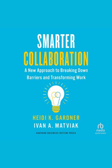 Smarter Collaboration - A New Approach to Breaking Down Barriers and Transforming Work - cover