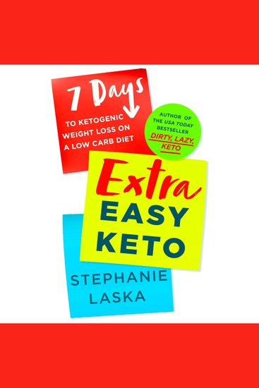 Extra Easy Keto - 7 Days to Ketogenic Weight Loss on a Low-Carb Diet - cover