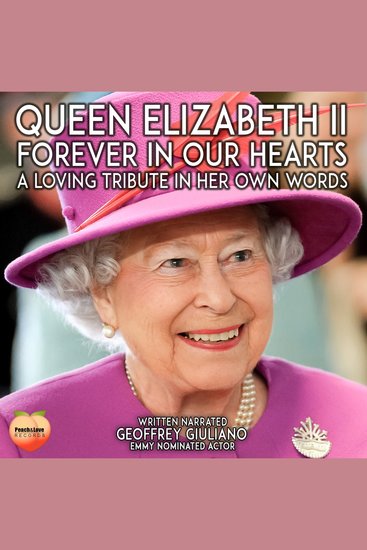 Queen Elizabeth II - Forever In Our Hearts A Loving Tribute In Her Own Words - cover