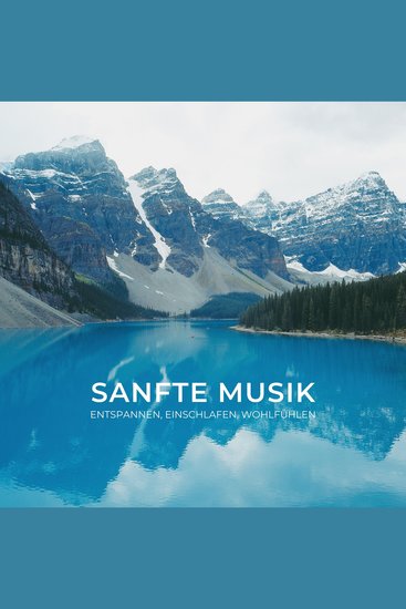 Sanfte Musik zum Entspannen Einschlafen Wohlfühlen - cover