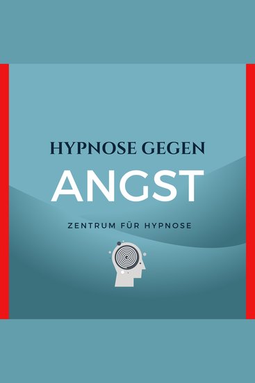 Hypnose gegen Angst - Geführte Hypnose mit neurologisch wirksamer Hintergrundmusik - cover