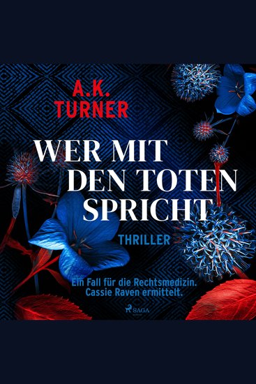 Wer mit den Toten spricht: Ein Fall für die Rechtsmedizin Cassie Raven ermittelt (Raven & Flyte ermitteln 2) - cover