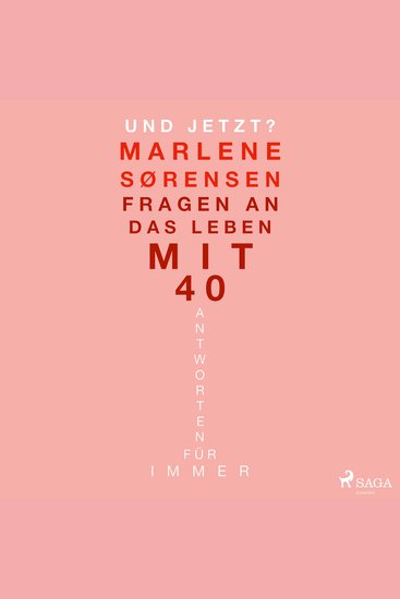 Und jetzt?: Fragen an das Leben mit 40 Antworten für immer - cover