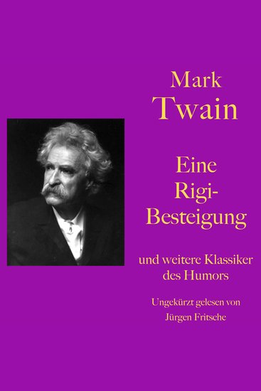 Mark Twain: Eine Rigibesteigung - und weitere Klassiker des Humors - Zehn Kurzgeschichten zum Lachen und Schmunzeln - cover