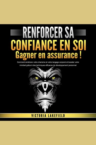 RENFORCER SA CONFIANCE EN SOI - Gagner en assurance: Comment améliorer votre charisme et votre langage corporel et booster votre mindset grâce à des techniques efficaces de développement personnel - cover