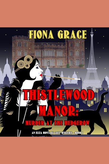 Thistlewood Manor: Murder at the Hedgerow (An Eliza Montagu Cozy Mystery—Book 1) - cover