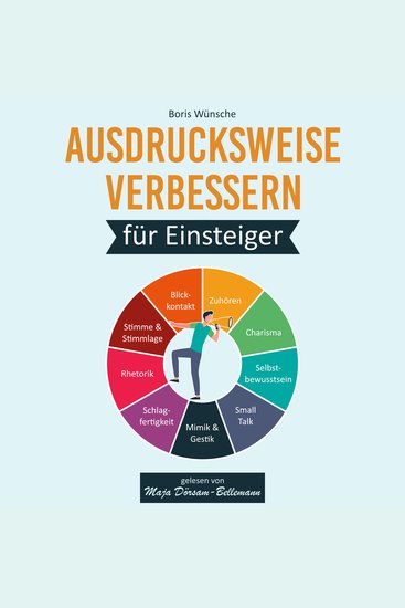 Ausdrucksweise verbessern für Einsteiger - Wie Sie mit dem 9 Säulen Modell kinderleicht die Geheimnisse der Eloquenz erlernen und mit machtvollen Worten mehr Sprachgewandtheit erlangen - cover