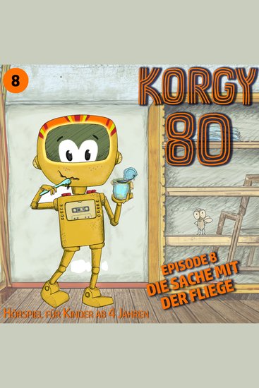Korgy 80 Episode 8: Die Sache mit der Fliege - cover