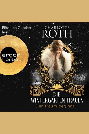 Die Wintergarten-Frauen Der Traum beginnt - Die Wintergarten-Saga - Roman Band 1 (Ungekürzte Lesung) - cover