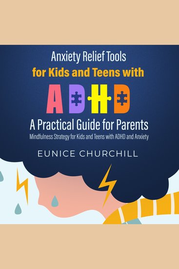 Anxiety Relief Tools for Kids and Teens with ADHD: A Practical Guide for Parents - Mindfulness Strategy for Kids and Teens with ADHD and Anxiety - cover