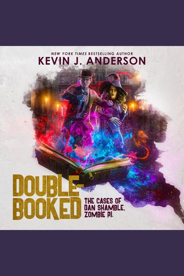 Double-Booked - The Cases of Dan Shamble Zombie PI - cover