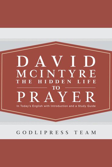 David McIntyre The Hidden Life of Prayer - In Today's English and with a Study Guide - cover