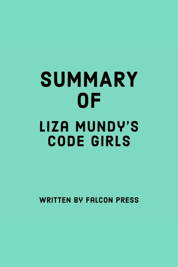 Summary of Liza Mundy’s Code Girls - cover