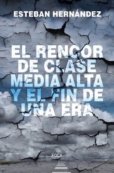 El rencor de la clase media alta y el fin de una era - cover